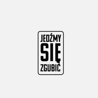 Jedźmy się zgubić