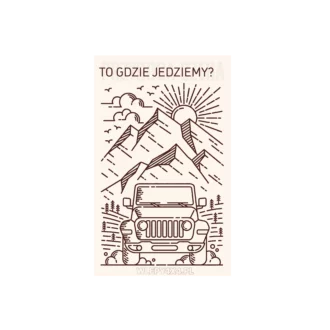 To gdzie jedziemy?